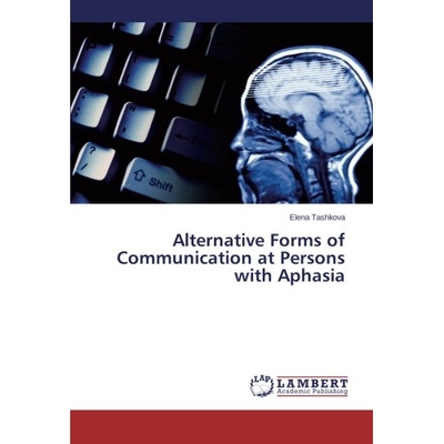 预订 Alternative Forms of Communication at Persons with Aphasia: 9783659238925