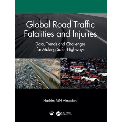 预订 Global Road Traffic Fatalities and Injuries Data, Trends and Challenges for Making Safer Highways 全球道路交通*与伤