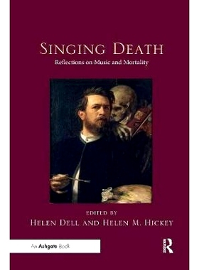 预订 Singing Death: Reflections on Music and Mortality: 9780367231507