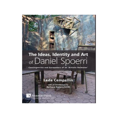 [预订]The Ideas, Identity and Art of Daniel Spoerri: Contingencies and Encounters of an ’artistic Animat 9781622731954
