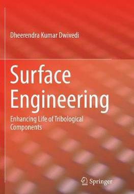 【预订】Surface Engineering: Enhancing Life of Tribological Components
