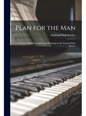 预订 Plan for the Man: A Tool to Unleash Creativity and Potential in the National Park Service: 9781014525222