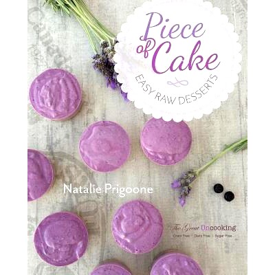预订 A Piece of Cake: Easy Raw Desserts: 9780994595508
