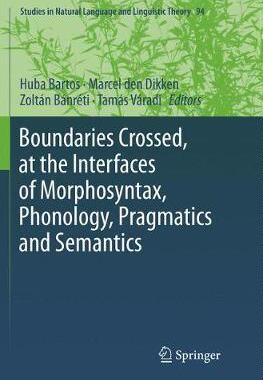 【预订】Boundaries Crossed, at the Interfaces of Morphosyntax, Phonology, Pragmatics and Semantics