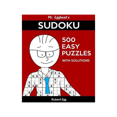 [预订]Mr. Egghead’s Sudoku 500 Easy Puzzles With Solutions: Only One Level Of Difficulty Means No Wasted 9781539029540