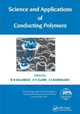 【预订】Science and Applications of Conducting Polymers, Papers from the Sixth European Industrial Workshop