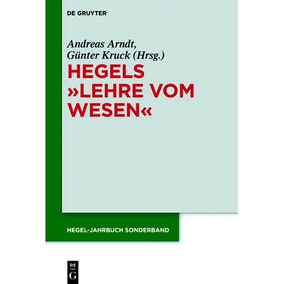 预订 Hegels Lehre vom Wesen 黑格尔：本质主义: 9783110474299
