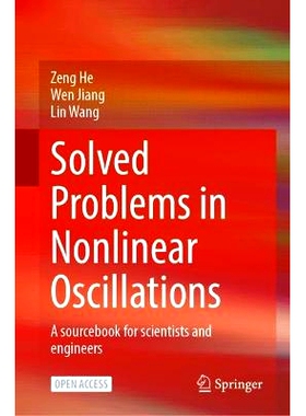预订 Solved Problems in Nonlinear Oscillations: A sourcebook for scientists and engineers 已解决的非线性振动问题：科学家
