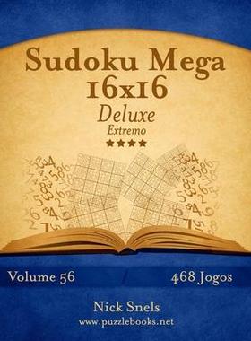 [预订]Sudoku Mega 16x16 Deluxe - Extremo - Volume 56 - 468 Jogos 9781514249185