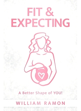预订 Fit & Expecting: A Better Shape of YOU!: 9781082472046