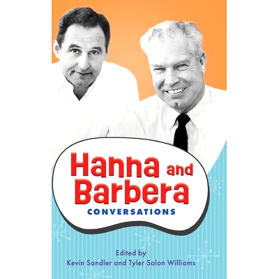 预订 Hanna and Barbera: Conversations 汉纳和巴伯拉：对话: 9781496850430
