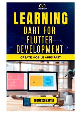 预订 Learning Dart for Flutter Development: Create Mobile Apps Fast: 9798303771185