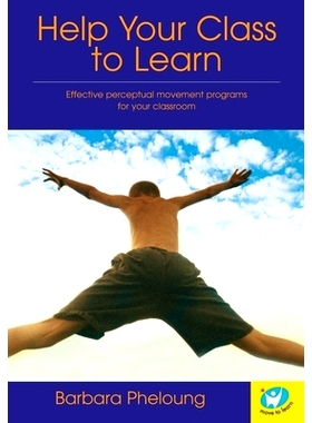 预订 Help Your Class to Learn: Effective Perceptual Movement Programs for your Classroom: 9780646330969