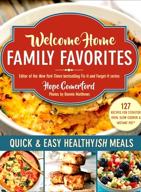 预订 Welcome Home Family Favorites: Quick & Easy Healthyish Meals