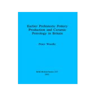 [预订]Earlier prehistoric pottery production and ceramic petrology in Britain 9780860547396