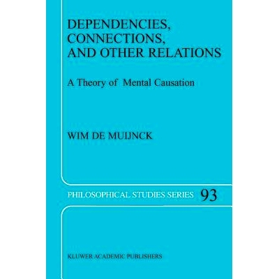 预订 Dependencies, Connections, and Other Relations: A Theory of Mental Causation: 9789048163267