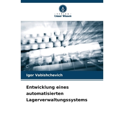 预订 Entwicklung eines automatisierten Lagerverwaltungssystems 9786209143526