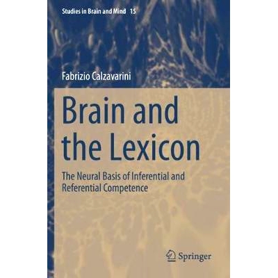 预订 Brain and the Lexicon: The Neural Basis of Inferential and Referential Competence: 9783030275907