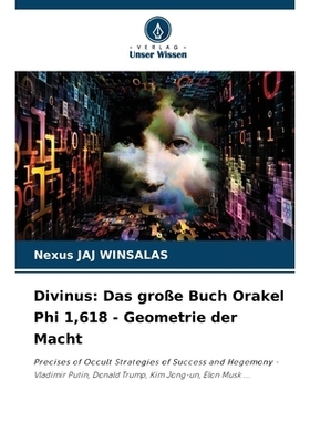 预订 Divinus: Das große Buch Orakel Phi 1,618 - Geometrie der Macht: 9783838147123