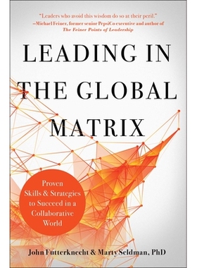 预订 Leading in the Global Matrix: Proven Skills and Strategies to Succeed in a Collaborative World 领导全球矩阵：在协作