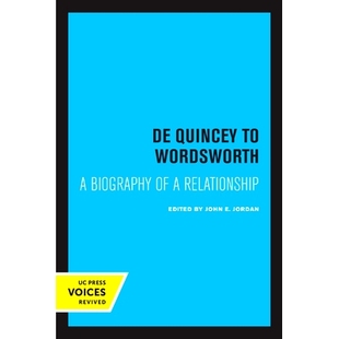 预订 传记 德昆西与华兹华斯：一段关系 Quincey 9780520326293 Wordsworth Relationship Biography
