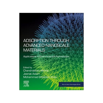[预订]Adsorption Through Advanced Nanoscale Materials 9780443184567