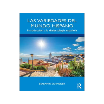 [预订]Las variedades del mundo hispano: Introduccion a la dialectologia espanola 9781138209121