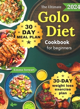 预订 The Ultimate Golo Diet Cookbook for Beginners: 1000 Days of Wholesome, Delectable, and Super Easy Recipes, featurin