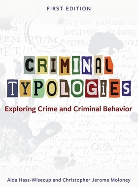 预订 Criminal Typologies: Exploring Crime and Criminal Behavior 犯罪类型: 探索犯罪和犯罪行为: 9781793511010