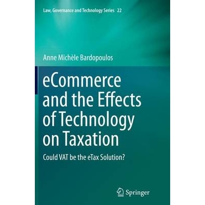 预订 eCommerce and the Effects of Technology on Taxation: Could VAT be the eTax Solution?: 9783319359083