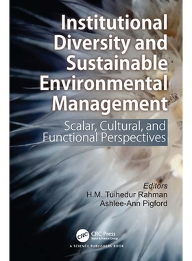 预订 Institutional Diversity and Sustainable Environmental Management: Scalar, Cultural, and Functional Perspectives 机
