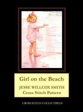预订 Girl on the Beach: Jesse Willcox Smith Cross Stitch Pattern: 9798674814702