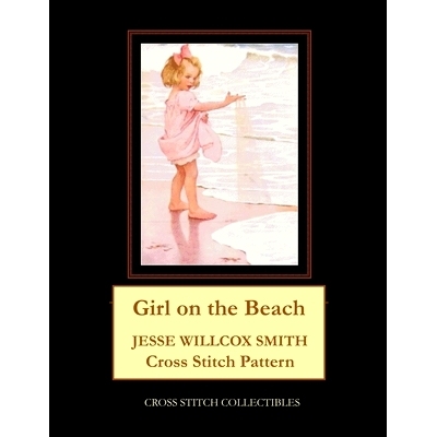 预订 Girl on the Beach: Jesse Willcox Smith Cross Stitch Pattern: 9798674814702