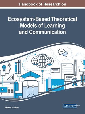 【预订】Handbook of Research on Ecosystem-Based Theoretical Models of Learning and Communication