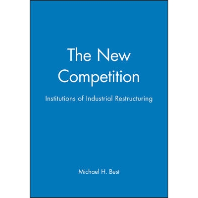 预订 The New Competition - Institutions Of Industrial Restructuring 新竞争：工业机构的结构调整: 9780745603643