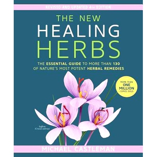 预订 The New Healing Herbs: The Essential Guide to More Than 130 of Nature’s Most Potent Herbal Remedies: The Essential