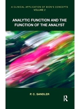 预订 A Clinical Application of Bion’s Concepts: Analytic Function and the Function of the Analyst: 9780367323851