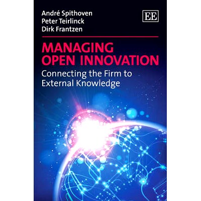 预订 Managing Open Innovation: Connecting the Firm to External Knowledge 管理开放式创新:连接企业与外部知识: 978178100020
