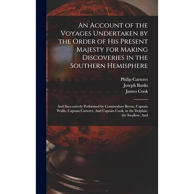 预订 An Account of the Voyages Undertaken by the Order of His Present Majesty for Making Discoveries in the Southern Hem