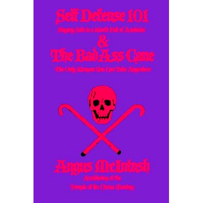 预订 Self Defense 101 & the Badass Cane: Staying Safe in a World Full of Assholes & the Only Weapon You Can Take Anywher