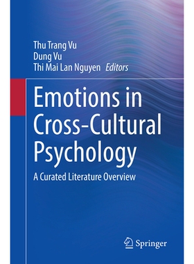 预订 Emotions in Cross-Cultural Psychology: A Curated Literature Overview 跨文化心理学的情绪：精选文献综述: 978303208926