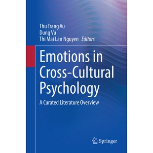 预订 Emotions in Cross-Cultural Psychology: A Curated Literature Overview 跨文化心理学的情绪:精选文献综述: 978303208926