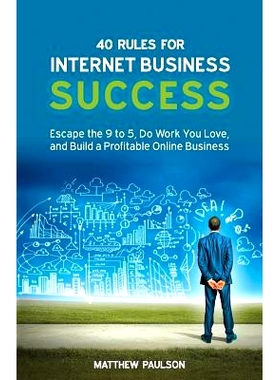 预订 40 Rules for Internet Business Success: Escape the 9 to 5, Do Work You Love, and Build a Profitable Online Business