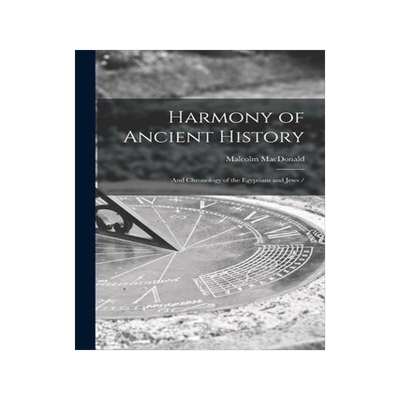 [预订]Harmony of Ancient History: and Chronology of the Egyptians and Jews / 9781014285324