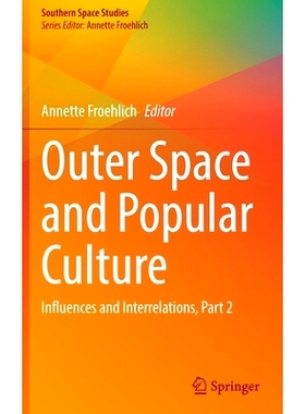 预订 Outer Space and Popular Culture: Influences and Interrelations, Part 2 外太空与流行文化：影响与相互关系 第2部分: 97