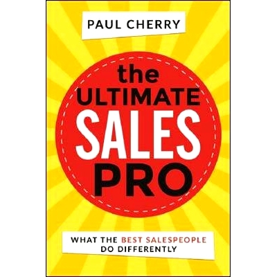 预订 The Ultimate Sales Pro: What the Best Salespeople Do Differently: 9780814438954