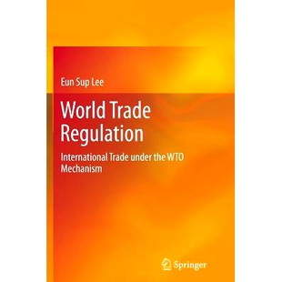 Regulation International Mechanism World 9783642445712 WTO Trade the 预订 under