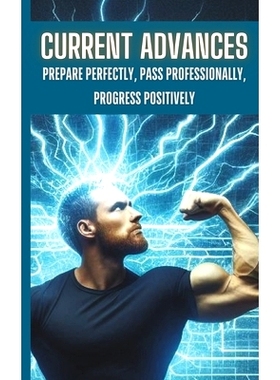 预订 Current Advances: Prepare Perfectly, Pass Professionally, Progress Positively: 9798332433535