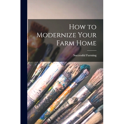 预订 How to Modernize Your Farm Home: 9781014082008
