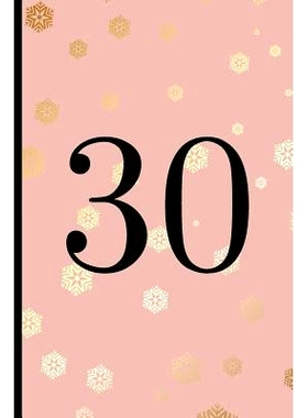 预订 30: A Beautiful 30th Birthday Gift and Keepsake to Write Down Special Moments: 9781791813017